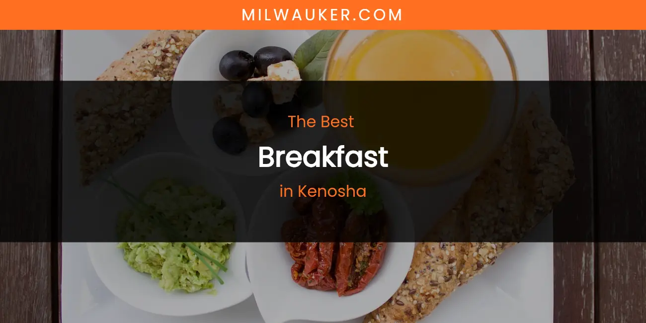 Kenosha's Best Breakfast featured