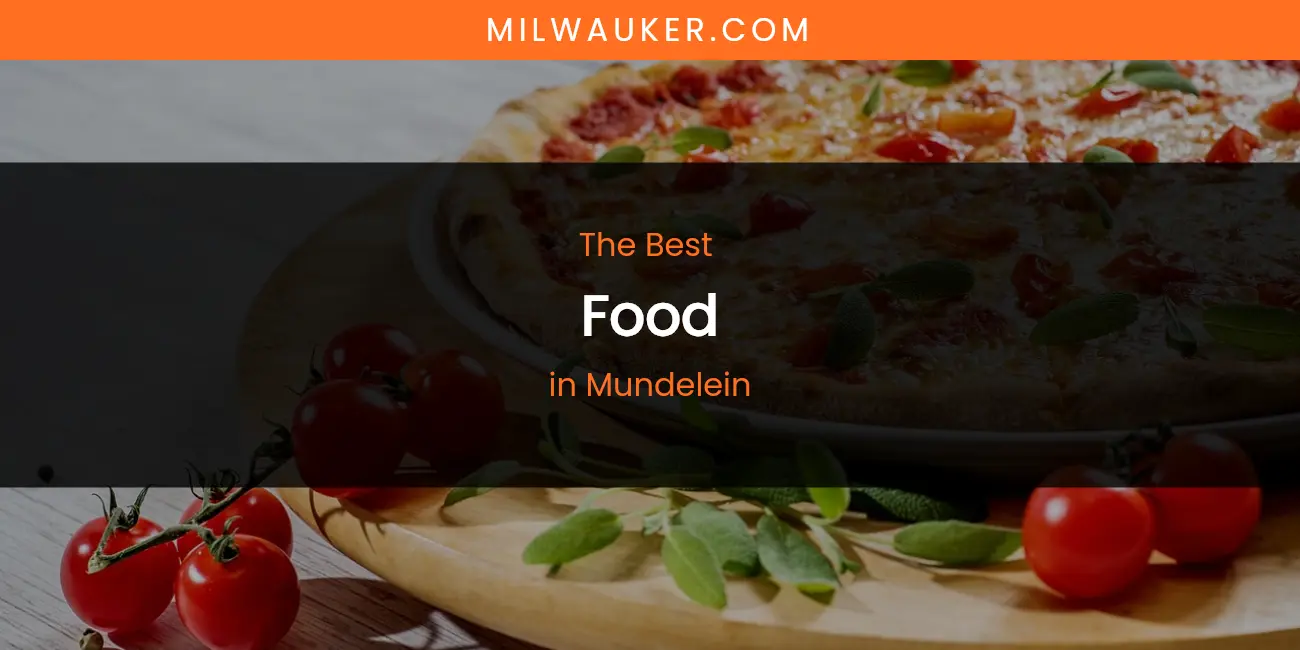 Mundelein's Best Food featured